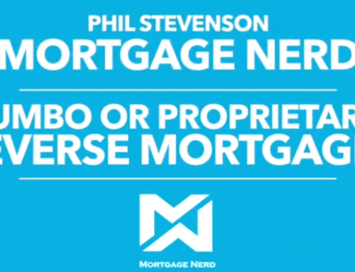 Jumbo or Proprietary Reverse Mortgage!