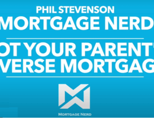 Not Your Parent’s Reverse Mortgage!